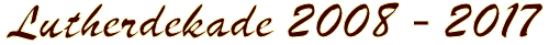 Lutherdekade 2008 - 2017